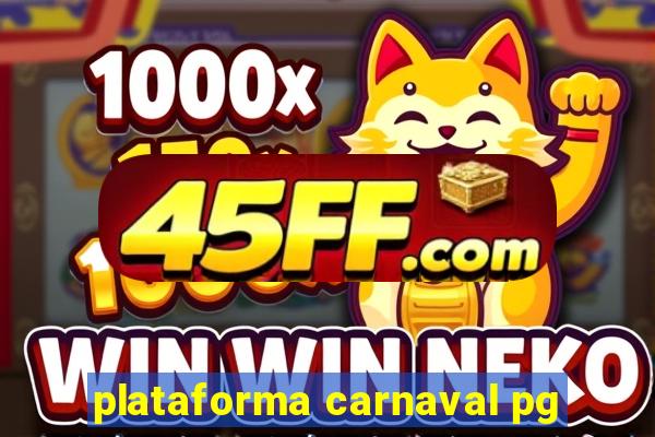 plataforma carnaval pg